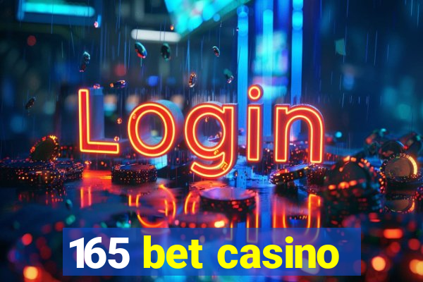 165 bet casino