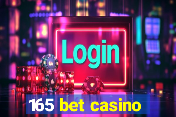 165 bet casino