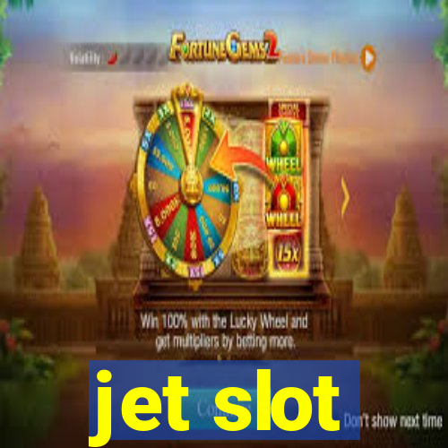 jet slot