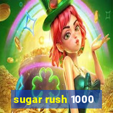 sugar rush 1000