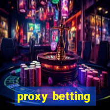 proxy betting