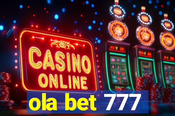 ola bet 777