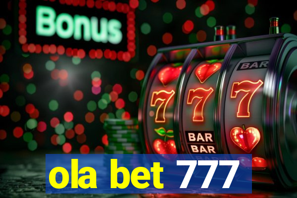 ola bet 777