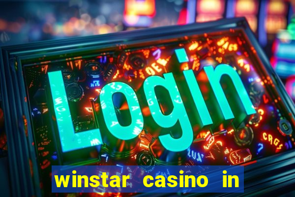 winstar casino in thackerville ok