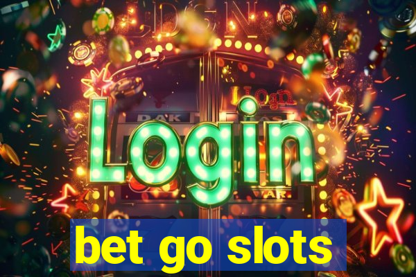 bet go slots