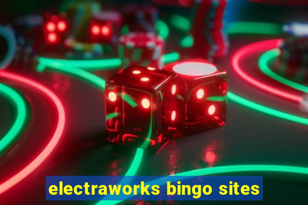 electraworks bingo sites