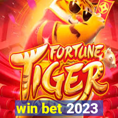 win bet 2023