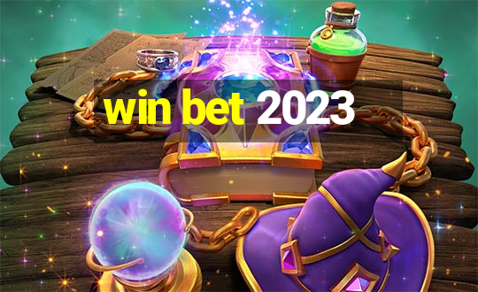 win bet 2023