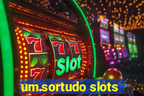 um.sortudo slots