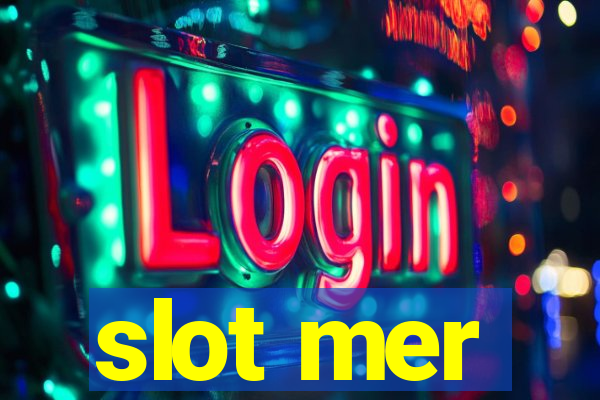 slot mer