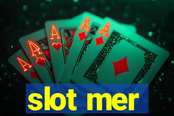 slot mer