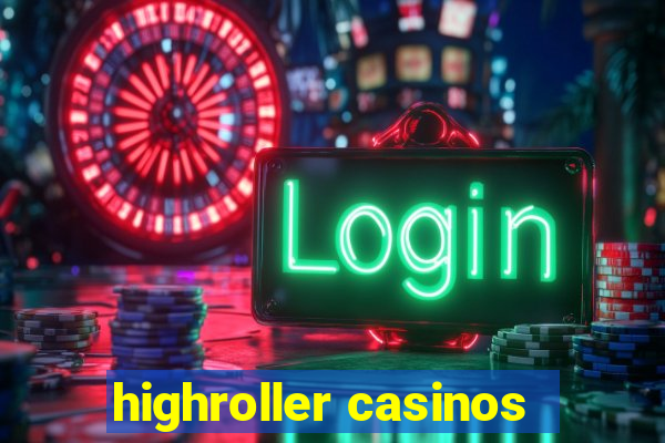 highroller casinos