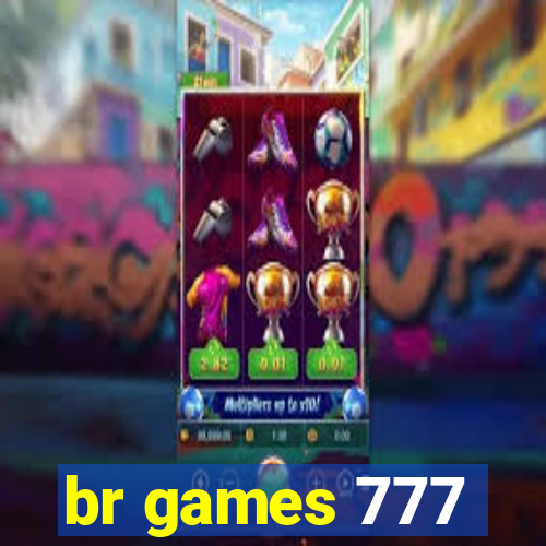 br games 777