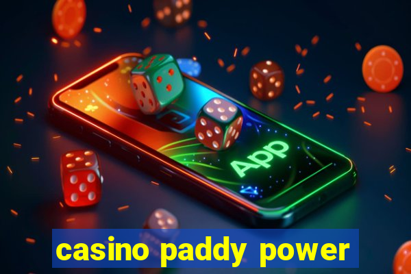 casino paddy power