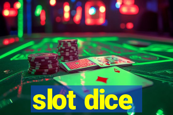 slot dice