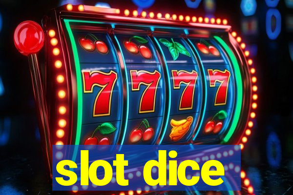 slot dice