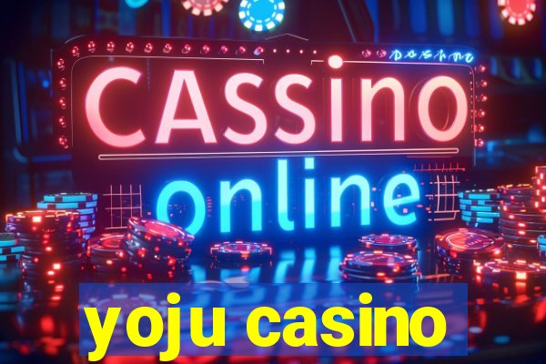 yoju casino