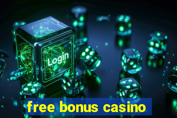 free bonus casino