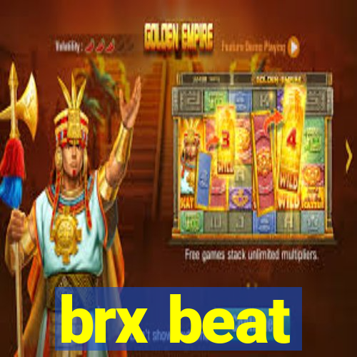 brx beat