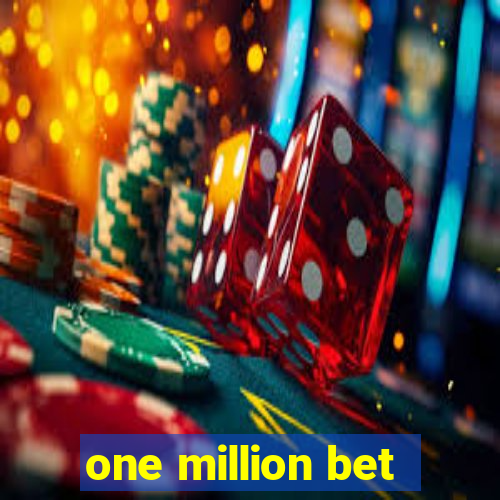 one million bet