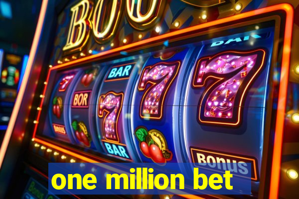 one million bet