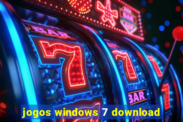 jogos windows 7 download