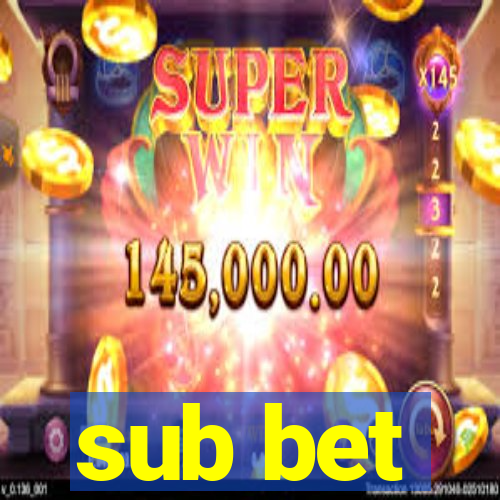 sub bet