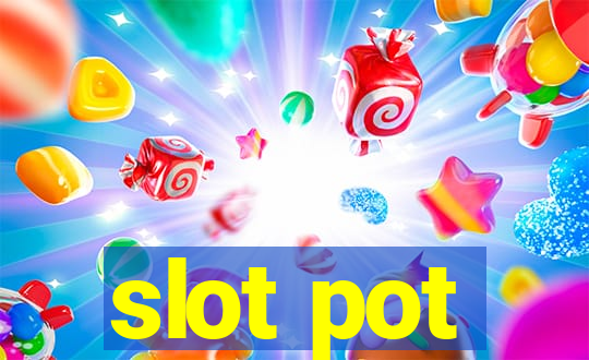 slot pot