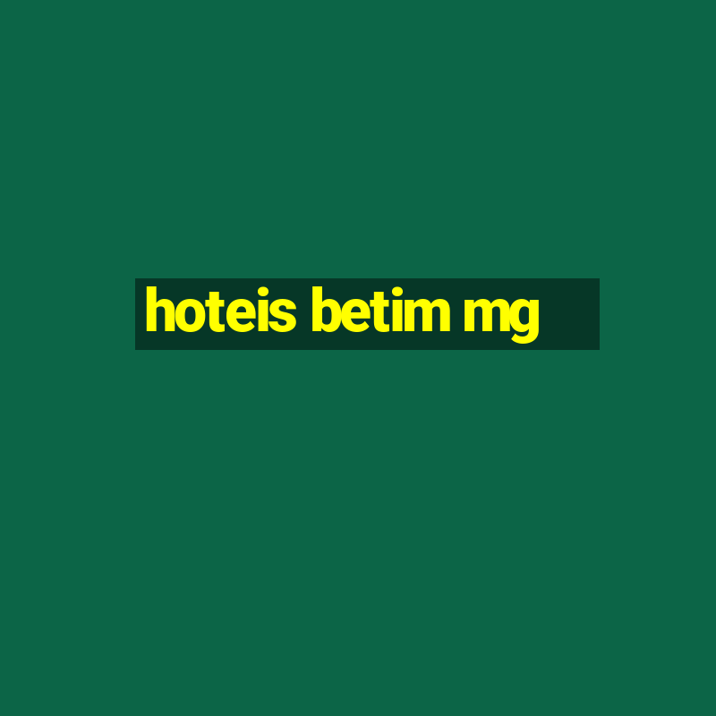 hoteis betim mg