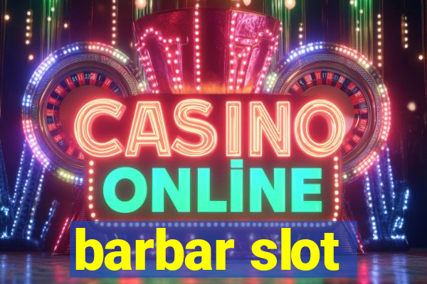 barbar slot