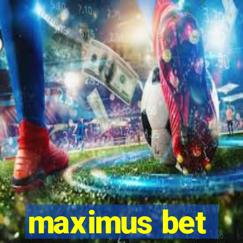 maximus bet