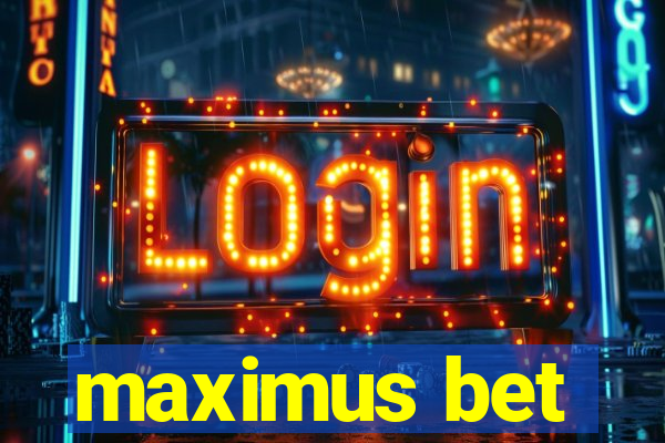 maximus bet