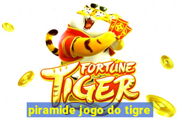 piramide jogo do tigre