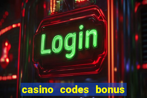 casino codes bonus no deposit