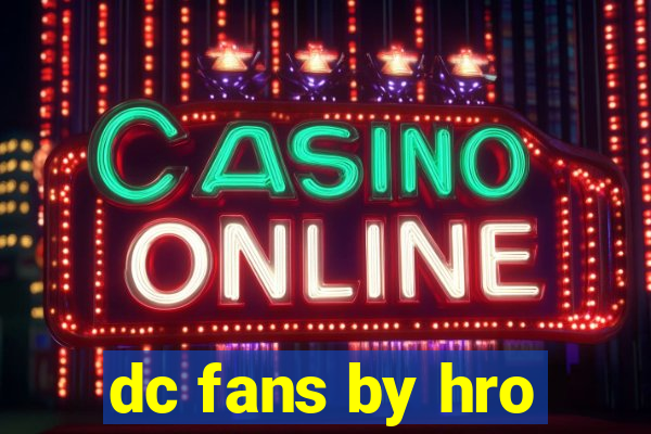 dc fans by hro