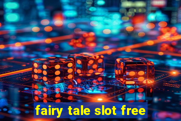 fairy tale slot free