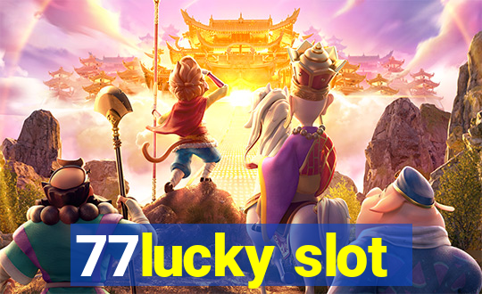 77lucky slot