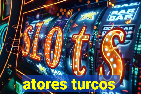 atores turcos