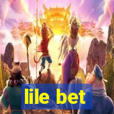 lile bet