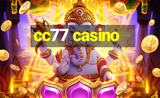 cc77 casino