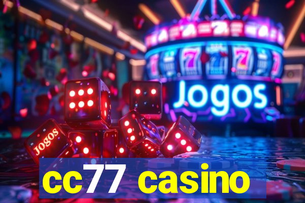 cc77 casino