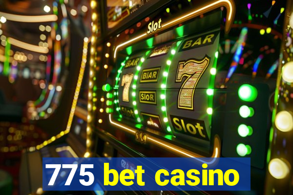 775 bet casino