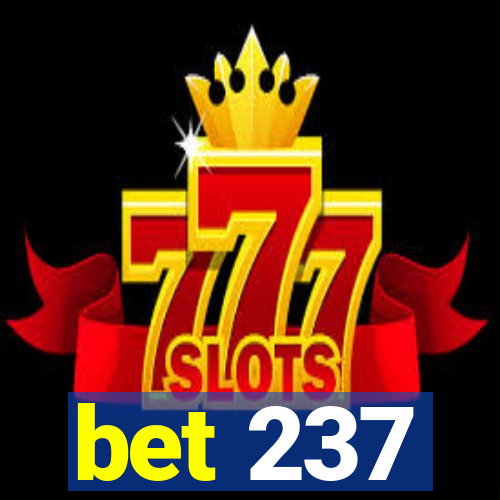 bet 237