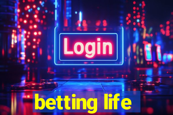 betting life