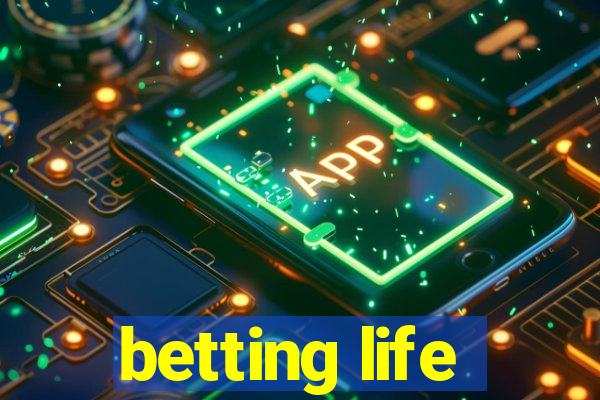 betting life