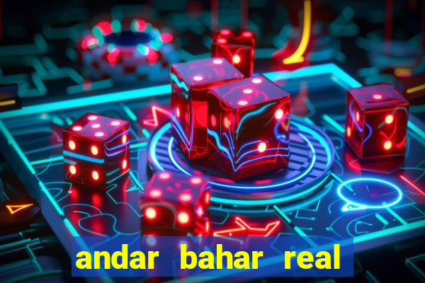 andar bahar real cash money