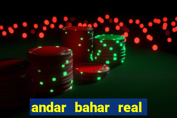 andar bahar real cash money