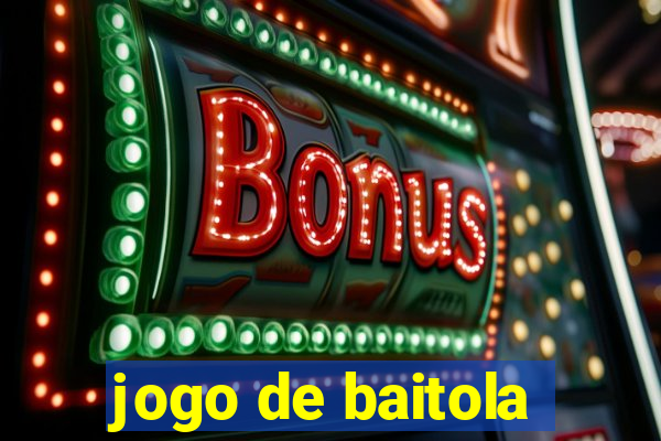 jogo de baitola