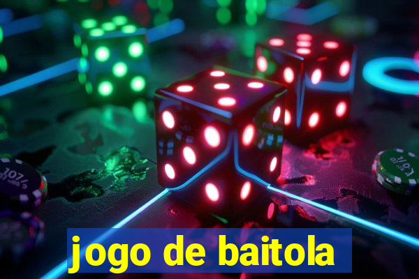 jogo de baitola