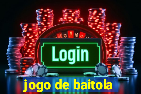 jogo de baitola